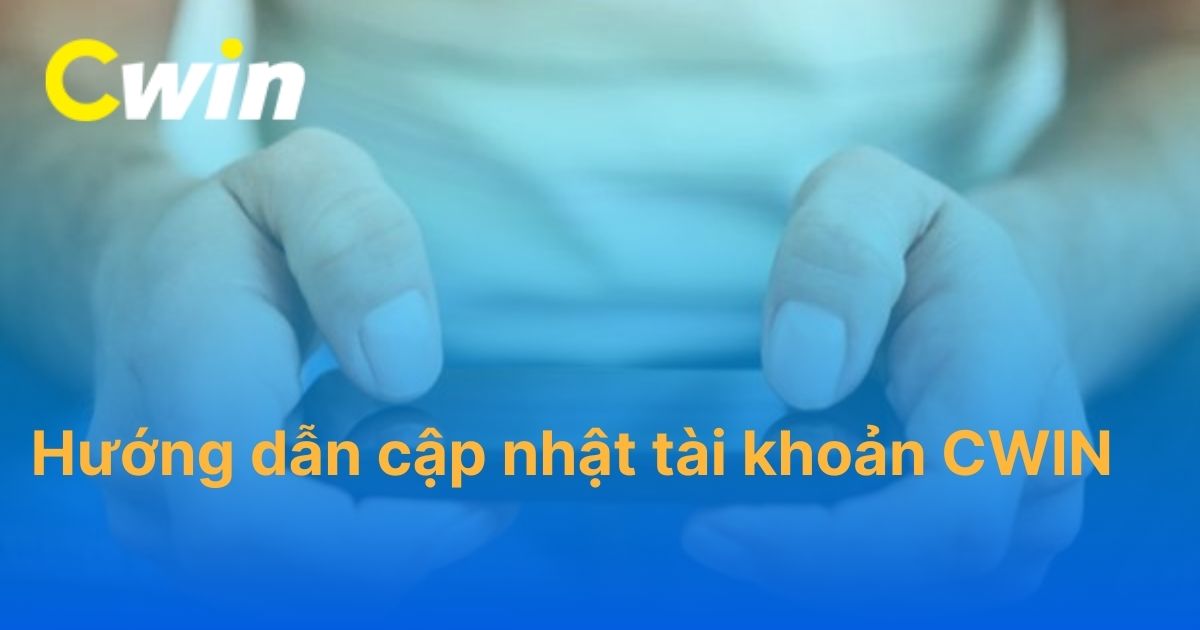 cập nhật tài khoản CWIN